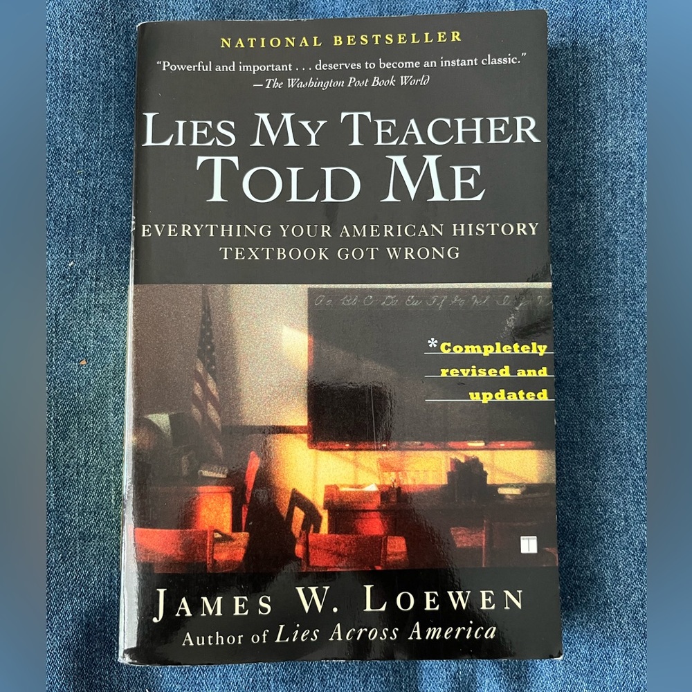 Lies My Teacher Told Me by James W. Loewen *Completely Revised & Updated book